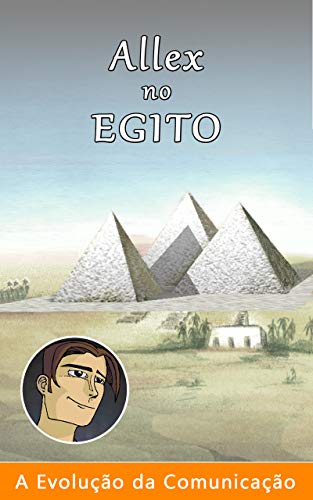 Capa do livro: Allex no Egito (A Evolução da Comunicação Livro 3) - Ler Online pdf