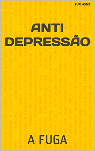Capa do livro: ANTI DEPRESSÃO: A FUGA - Ler Online pdf