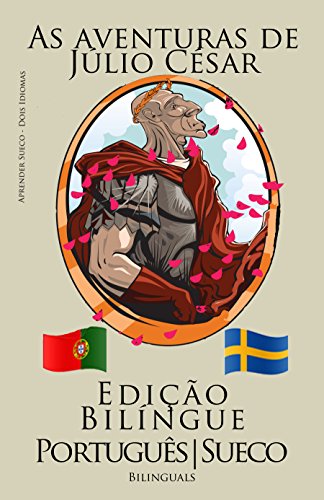 Capa do livro: Aprender Sueco – Edição Bilíngue (Português – Sueco) As aventuras de Júlio César - Ler Online pdf