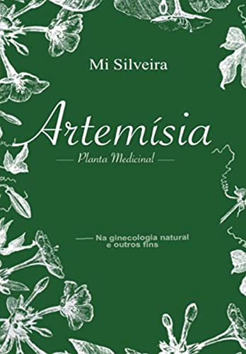 Livro PDF Artemísia: Planta medicinal, na ginecologia natural e outros fins
