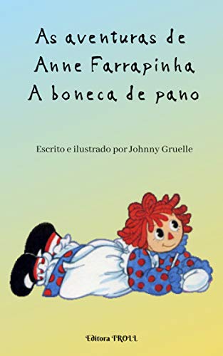 Capa do livro: As aventuras de Anne Farrapinha: A boneca de pano - Ler Online pdf