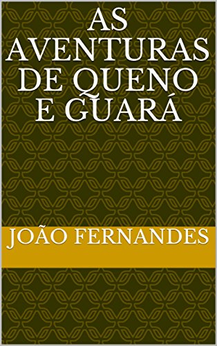Livro PDF: AS AVENTURAS DE QUENO E GUARÁ