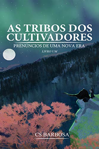 Capa do livro: As tribos dos cultivadores: Prenúncios de uma nova era - Ler Online pdf