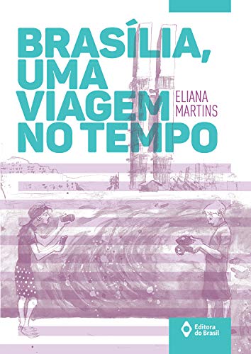 Livro PDF Brasília, uma viagem no tempo (Toda prosa)
