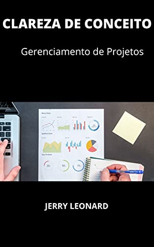 Capa do livro: CLAREZA DE CONCEITO: Gerenciamento de Projetos - Ler Online pdf