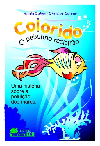 Livro PDF Colorido, o peixinho reclamão (Mini Eco Livro 3)