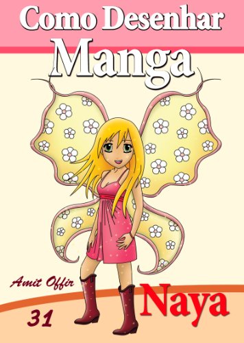 Livro PDF Como Desenhar Manga: Naya a Fada (Livros Infantis Livro 31)