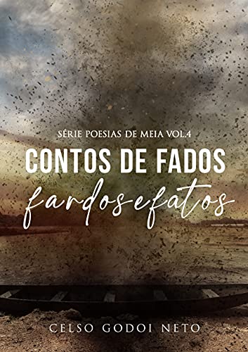 Capa do livro: CONTOS DE FADOS FARDOS E FATOS (POESIAS DE MEIA Livro 4) - Ler Online pdf