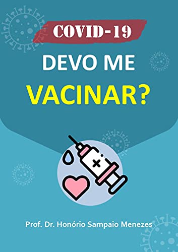 Capa do livro: Covid19. Devo Me Vacinar? - Ler Online pdf