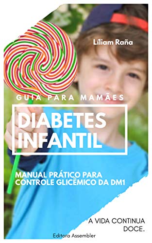 Capa do livro: Diabetes Infantil: Manual prático para controle glicêmico da DM1 - Ler Online pdf