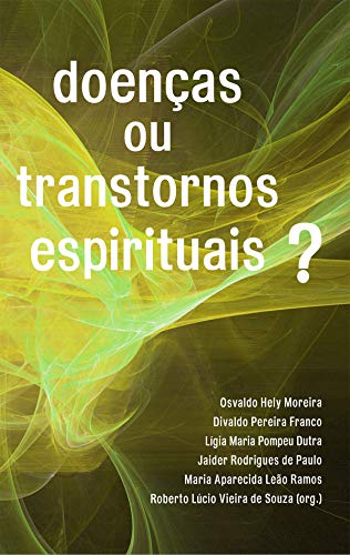 Livro PDF: DOENÇAS OU TRANSTORNOS ESPIRITUAIS