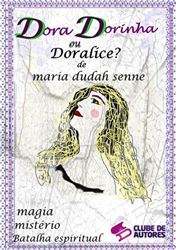 Capa do livro: Dora, Dorinha Ou Doralice? - Ler Online pdf