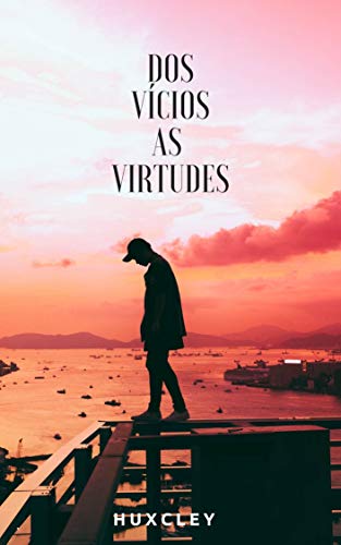 Capa do livro: Dos vícios às virtudes - Ler Online pdf