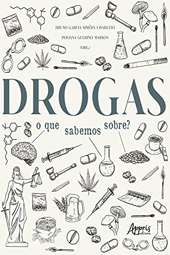 Livro PDF: Drogas: O que Sabemos Sobre?