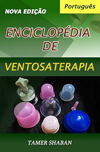 Capa do livro: Enciclopédia de Ventosaterapia – Nova Edição - Ler Online pdf