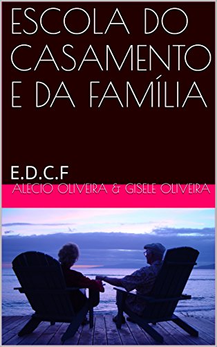 Livro PDF ESCOLA DO CASAMENTO E DA FAMÍLIA: E.D.C.F