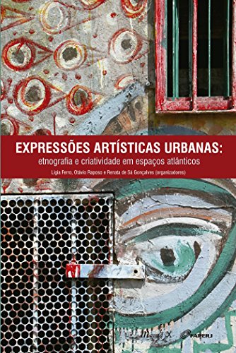 Capa do livro: Expressões Artísticas Urbanas: etnografia e criatividade em espaços atlânticos - Ler Online pdf