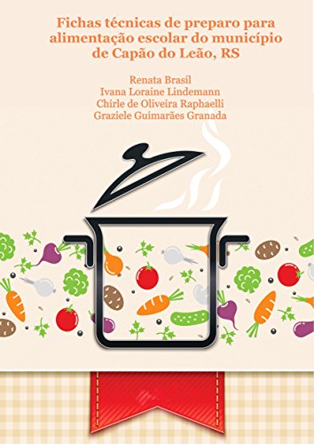 Livro PDF Fichas técnicas de preparo para alimentação escolar do município de Capão do Leão, RS