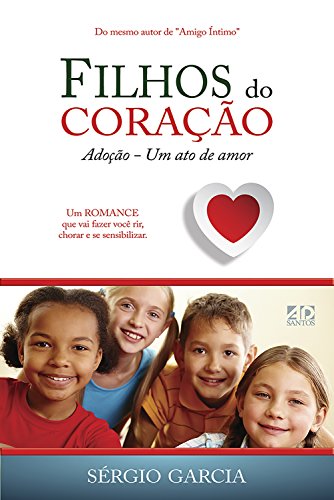 Capa do livro: Filhos do coração: Adoção, um ato de amor - Ler Online pdf