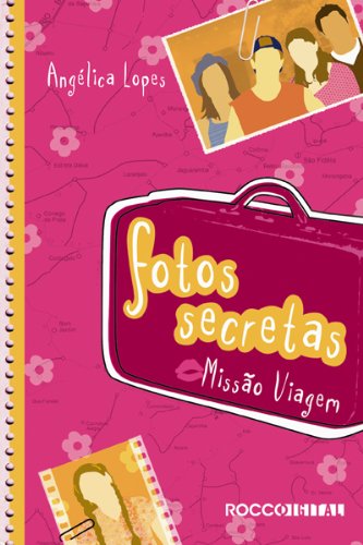 Capa do livro: Fotos Secretas: Missão viagem (Melhores Amigas Livro 2) - Ler Online pdf