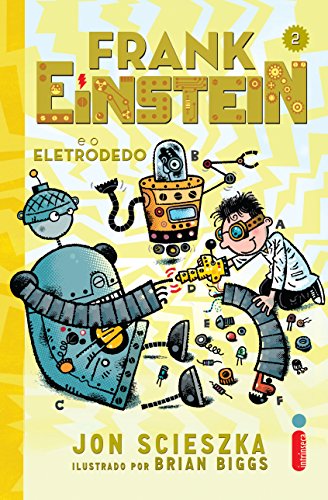Capa do livro: Frank Einstein e o eletrodedo - Ler Online pdf