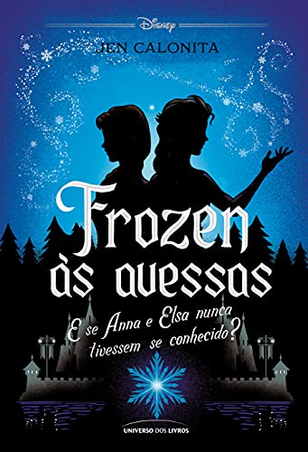 Livro PDF Frozen às avessas: E se Anna e Elsa nunca tivessem se conhecido? (Twisted Tales)