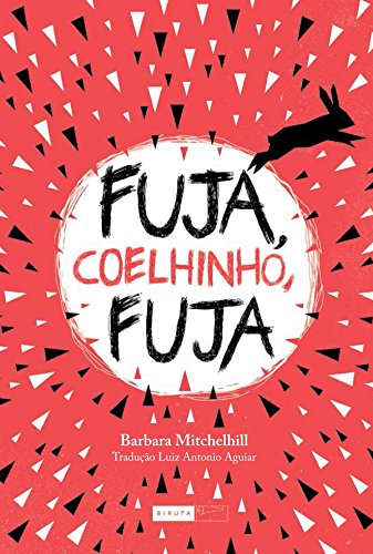 Capa do livro: Fuja, Coelhinho, Fuja - Ler Online pdf