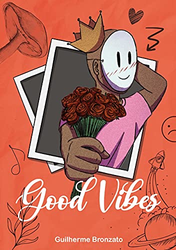 Capa do livro: Good Vibes – Desilusões e superações de um jovem. - Ler Online pdf