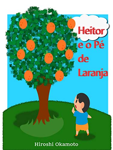 Livro PDF: Heitor e o Pé de Laranja (Contos de Ninar Livro 1)