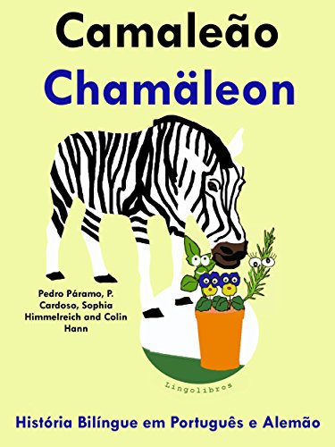 Livro PDF História Bilíngue em Português e Alemão: Camaleão — Chamäleon (Série “Aprender alemão” Livro 5)