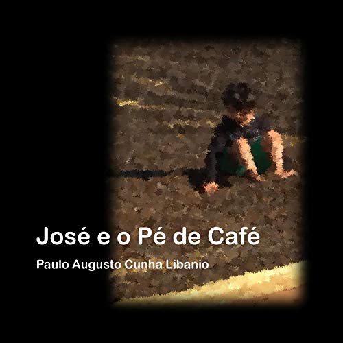 Capa do livro: José e o Pé de Café - Ler Online pdf