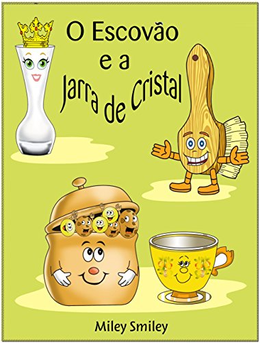 Livro PDF: Livros para crianças de 4-8 anos: “O Escovão e a Jarra de Cristal” (história de ninar para crianças)