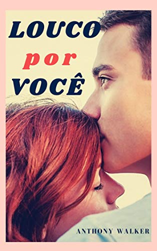 Capa do livro: Louco Por Você: uma história de romance e desconfiança - Ler Online pdf