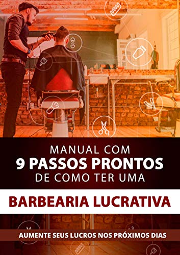 Livro PDF Manual Com 9 Passos Prontos de Como Ter Uma Barbearia Lucrativa