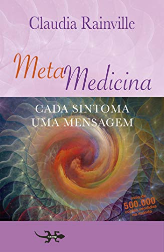 Capa do livro: Metamedicina: Cada sintoma uma mensagem - Ler Online pdf