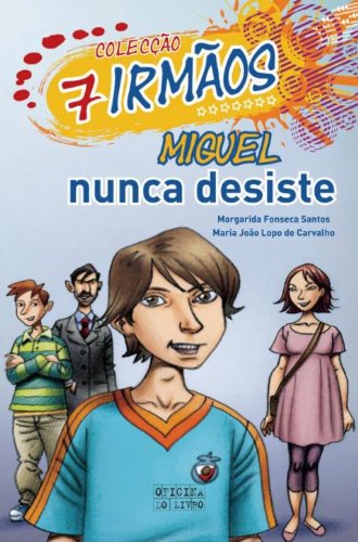Capa do livro: Miguel Nunca Desiste - Ler Online pdf