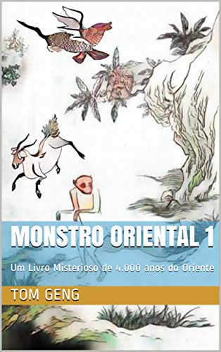 Livro PDF Monstro Oriental 1: Um Livro Misterioso de 4.000 anos do Oriente