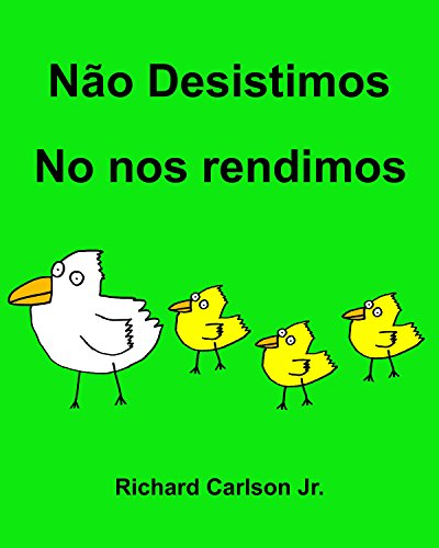 Livro PDF Não Desistimos No nos rendimos : Livro Ilustrado para Crianças Português (Brasil)-Espanhol (América Latina) (Edição Bilíngue)