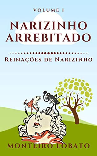 Capa do livro: Narizinho Arrebitado: Reinações de Narizinho (Vol. I) - Ler Online pdf
