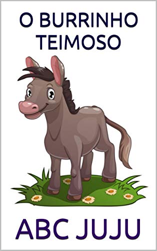 Capa do livro: O BURRINHO TEIMOSO - Ler Online pdf