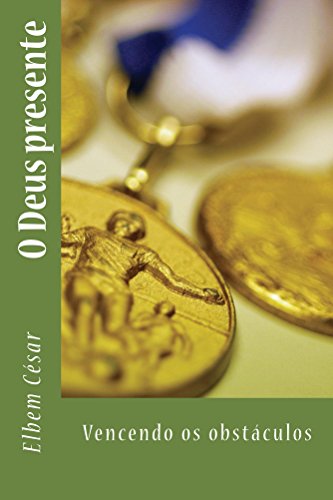 Capa do livro: O Deus presente: Vencendo os obstáculos (Devocionais Livro 4) - Ler Online pdf