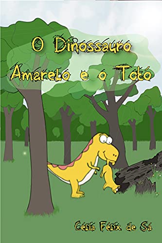 Livro PDF: O Dinossauro Amarelo e o Totó: Infantil