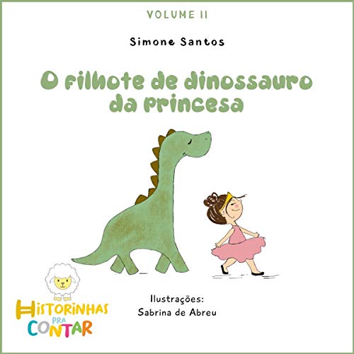 Livro PDF: O filhote de dinossauro da princesa: Série A princesa e o Dino