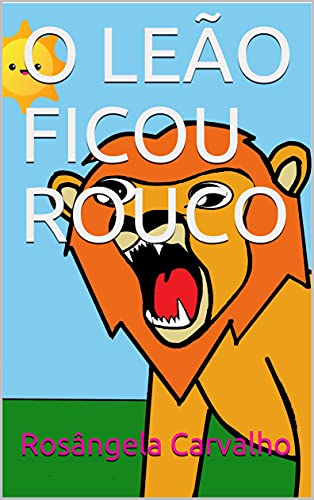 Capa do livro: O LEÃO FICOU ROUCO - Ler Online pdf