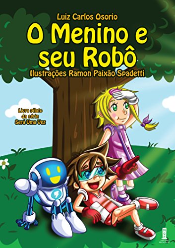 Livro PDF O menino e seu robô (Será uma vez Livro 1)