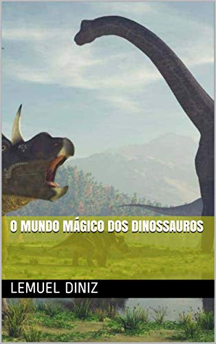 Capa do livro: O mundo mágico dos dinossauros - Ler Online pdf