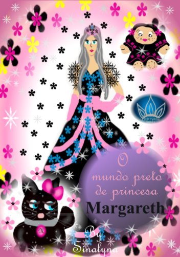 Livro PDF O mundo preto de princesa Margareth (Sete princesas)