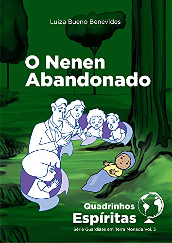 Livro PDF: O Nenen Abandonado: Série Espírita Guardiães em Terra Monada