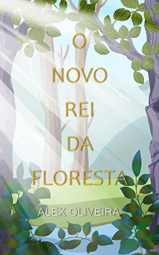 Livro PDF O NOVO REI DA FLORESTA
