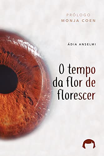 Capa do livro: O tempo da Flor de Florescer - Ler Online pdf